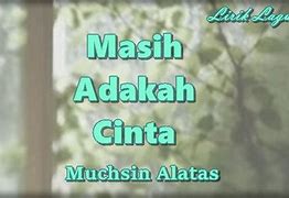 Lagu Dangdut Masih Adakah Cinta Dihatimu